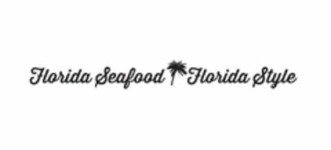 FLORIDA SEAFOOD FLORIDA STYLE Logo (USPTO, 14.09.2016)