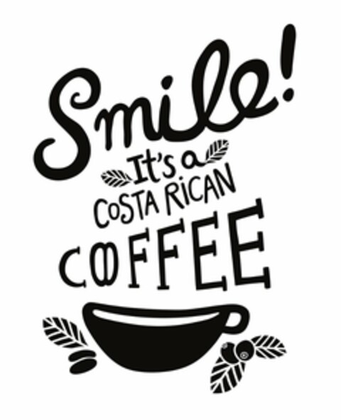 SMILE! IT'S A COSTA RICAN COFFEE Logo (USPTO, 30.01.2017)