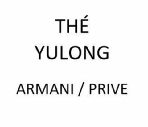 THÉ YULONG ARMANI / PRIVE Logo (USPTO, 15.08.2019)