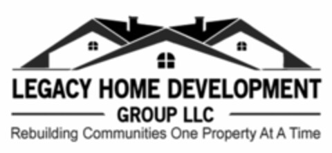 LEGACY HOME DEVELOPMENT GROUP LLC REBUILDING COMMUNITIES ONE PROPERTY AT A TIME Logo (USPTO, 15.10.2019)