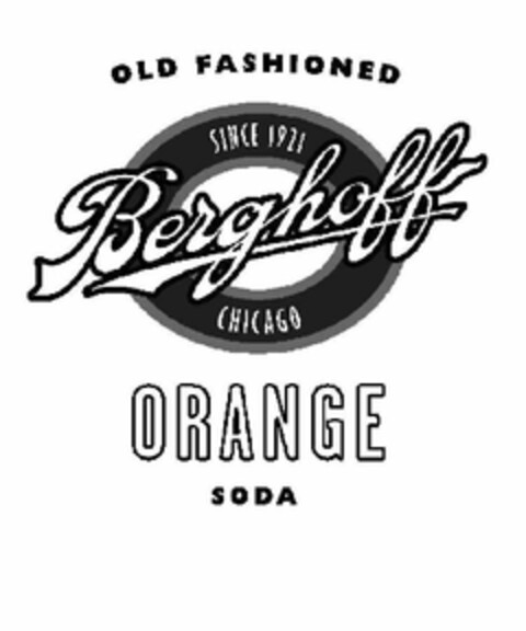 OLD FASHIONED BERGHOFF ORANGE SODA SINCE 1921 CHICAGO Logo (USPTO, 10.11.2011)