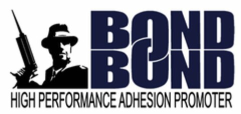 HIGH PERFORMANCE ADHESION PROMOTER BOND BOND Logo (USPTO, 13.09.2015)