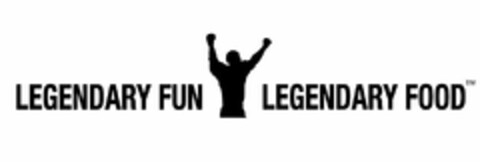 LEGENDARY FUN LEGENDARY FOOD Logo (USPTO, 07/11/2017)