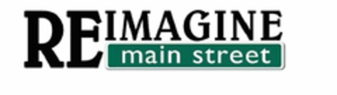 REIMAGINE MAIN STREET Logo (USPTO, 08.02.2018)