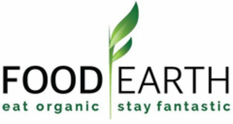 FOOD EARTH EAT ORGANIC STAY FANTASTIC Logo (USPTO, 01.10.2018)