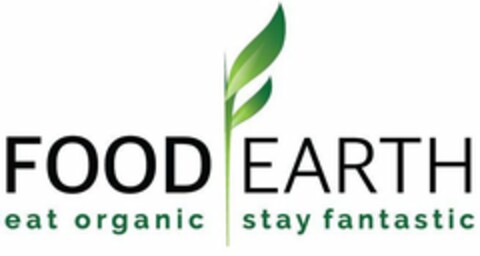 FOOD EARTH EAT ORGANIC STAY FANTASTIC Logo (USPTO, 10/01/2018)