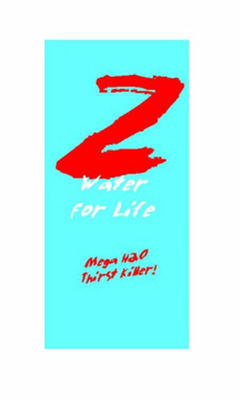 Z WATER FOR LIFE MEGA H2O THIRST KILLER! Logo (USPTO, 08/28/2009)