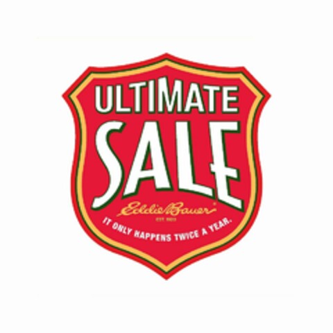 ULTIMATE SALE EDDIE BAUER EST. 1920 IT ONLY HAPPENS TWICE A YEAR. Logo (USPTO, 28.05.2010)