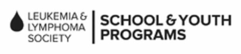 LEUKEMIA & LYMPHOMA SOCIETY SCHOOL & YOUTH PROGRAMS Logo (USPTO, 02/09/2011)