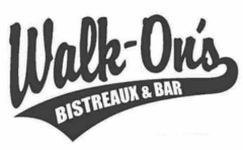 WALK-ON'S BISTREAUX & BAR Logo (USPTO, 20.07.2011)