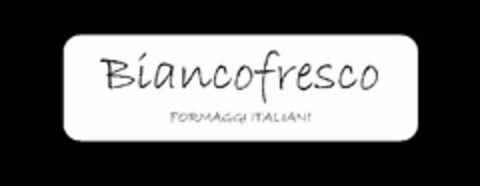 BÍANCOFRESCO FORMAGGI ITALIANI Logo (USPTO, 23.04.2012)