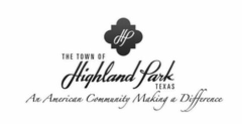THE TOWN OF HP HIGHLAND PARK TEXAS AN AMERICAN COMMUNITY MAKING A DIFFERENCE Logo (USPTO, 29.08.2014)