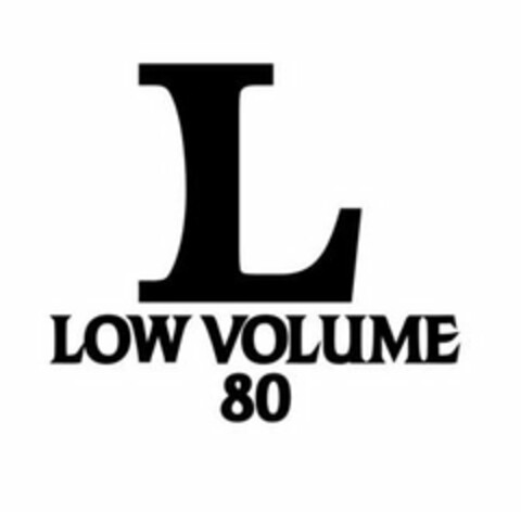 L LOW VOLUME 80 Logo (USPTO, 25.08.2015)