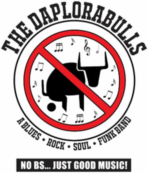 THE DAPLORABULLS A BLUES · ROCK ·  SOUL ·  FUNK BAND NO BS... JUST GOOD MUSIC! Logo (USPTO, 07.02.2017)