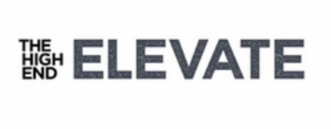 THE HIGH END ELEVATE Logo (USPTO, 12.12.2017)