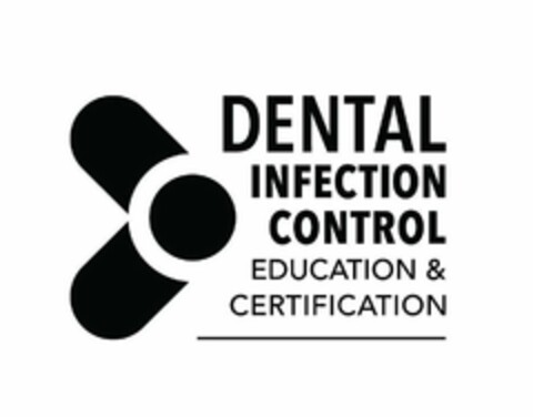 DENTAL INFECTION CONTROL EDUCATION & CERTIFICATION Logo (USPTO, 08/01/2019)