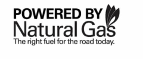 POWERED BY NATURAL GAS THE RIGHT FUEL FOR THE ROAD TODAY. Logo (USPTO, 20.03.2013)