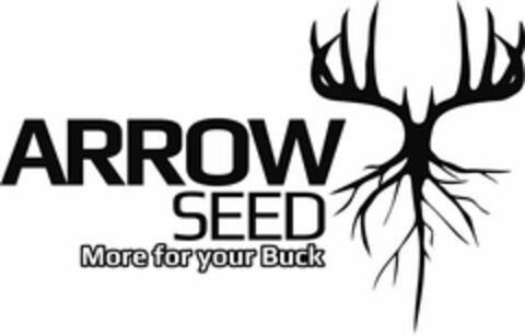 ARROW SEED MORE FOR YOUR BUCK Logo (USPTO, 11.07.2013)