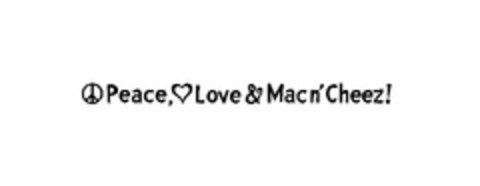 PEACE, LOVE & MAC N' CHEEZ! Logo (USPTO, 29.08.2014)