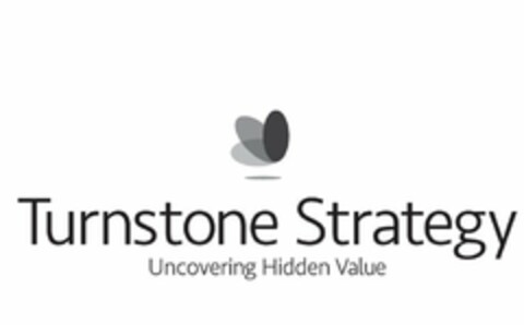 TURNSTONE STRATEGY UNCOVERING HIDDEN VALUE Logo (USPTO, 02/05/2015)