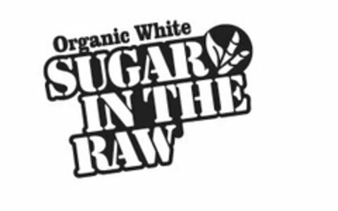 ORGANIC WHITE SUGAR IN THE RAW Logo (USPTO, 11.12.2015)
