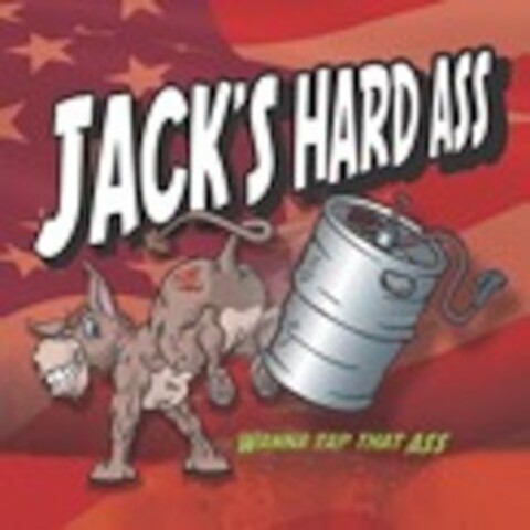 JACK'S HARD ASS JACK'S DRINK MORE WANNATAP THAT ASS Logo (USPTO, 28.03.2017)