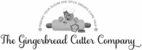 MAKING YOUR SUGAR AND SPICE DREAMS COMETRUE THE GINGERBREAD CUTTER COMPANY Logo (USPTO, 04/14/2018)