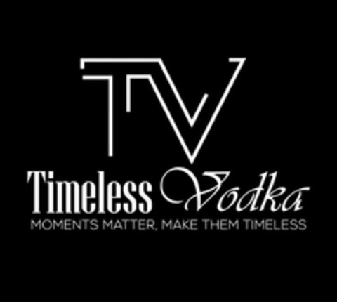 TIMELESS VODKA MOMENTS MATTER, MAKE THEM TIMELESS Logo (USPTO, 28.04.2020)