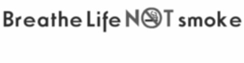 BREATHE LIFE NOT SMOKE Logo (USPTO, 05/07/2010)