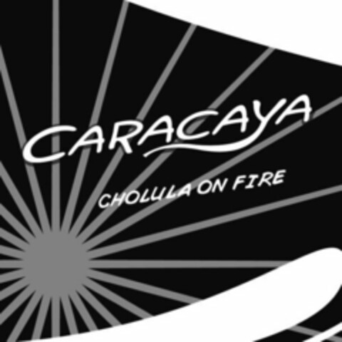 CARACAYA CHOLULA ON FIRE Logo (USPTO, 11.10.2011)