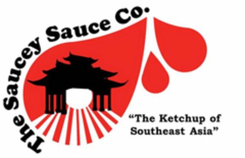 THE SAUCEY SAUCE CO. , "THE KETCHUP OF SOUTHEAST ASIA" Logo (USPTO, 02/21/2012)