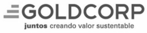 GOLDCORP JUNTOS CREANDO VALOR SUSTENTABLE Logo (USPTO, 10.07.2012)