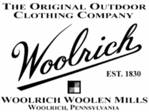 THE ORIGINAL OUTDOOR CLOTHING COMPANY WOOLRICH EST. 1830 WOOLRICH WOOLEN MILLS WOOLRICH, PENNSYLVANIA Logo (USPTO, 08/13/2013)