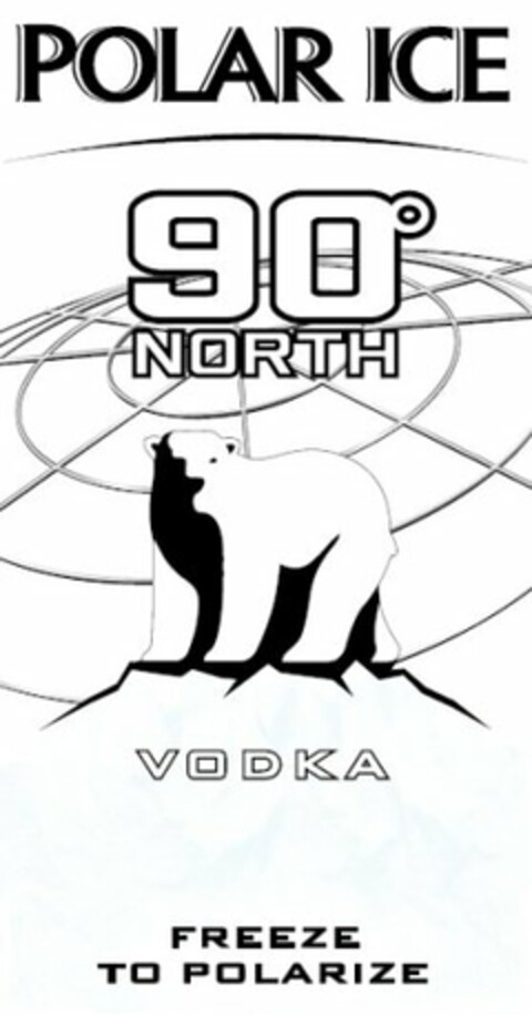 POLAR ICE 90º NORTH VODKA FREEZE TO POLARIZE Logo (USPTO, 11/21/2013)