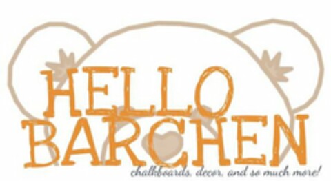 HELLO BARCHEN CHALKBOARDS, DECOR, AND SO MUCH MORE! Logo (USPTO, 11.03.2016)