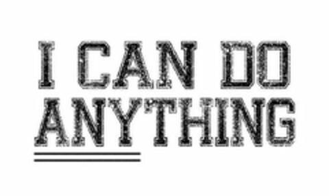 I CAN DO ANYTHING Logo (USPTO, 07/14/2018)