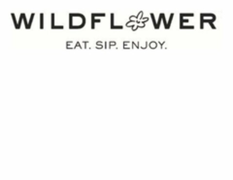 WILDFLOWER EAT.SIP.ENJOY. Logo (USPTO, 08.08.2019)
