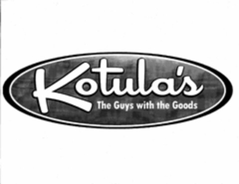 KOTULA'S THE GUYS WITH THE GOODS Logo (USPTO, 01/19/2011)