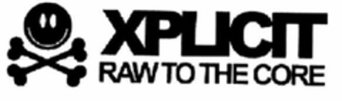 XPLICIT RAW TO THE CORE Logo (USPTO, 05/26/2011)