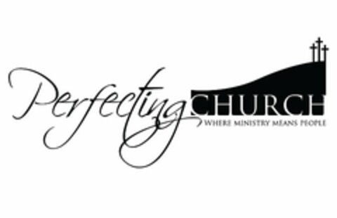 PERFECTING CHURCH WHERE MINISTRY MEANS PEOPLE Logo (USPTO, 11.10.2012)