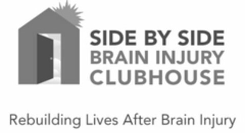 SIDE BY SIDE BRAIN INJURY CLUBHOUSE REBUILDING LIVES AFTER BRAIN INJURY Logo (USPTO, 26.04.2013)