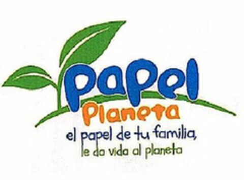 PAPEL PLANETA EL PAPEL DE TU FAMILIA, LE DA VIDA AL PLANETA Logo (USPTO, 08/27/2014)