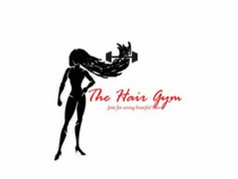 THE HAIR GYM JOIN FOR STRONG BEAUTIFUL HAIR Logo (USPTO, 29.01.2016)