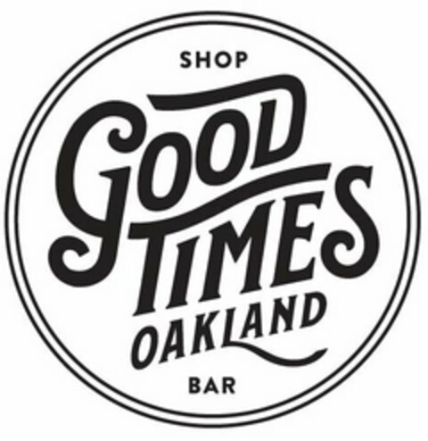 SHOP GOOD TIMES OAKLAND BAR Logo (USPTO, 22.03.2018)