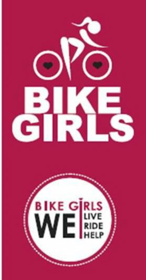 BIKE GIRLS BIKE GIRLS WE LIVE RIDE HELP Logo (USPTO, 23.04.2018)