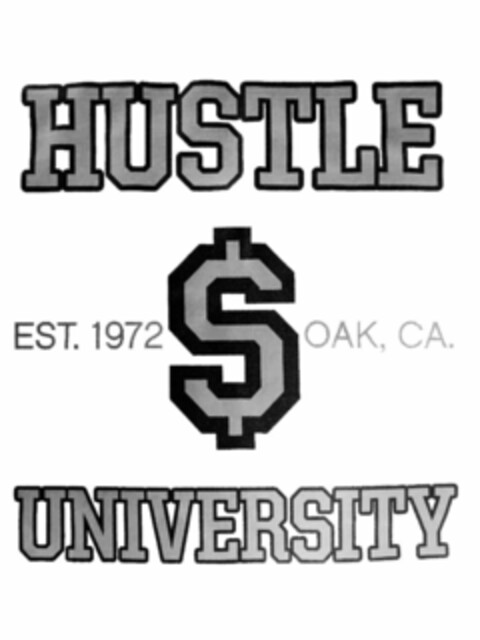 HUSTLE $ UNIVERSITY EST. 1972 OAK, CA. Logo (USPTO, 10/29/2018)