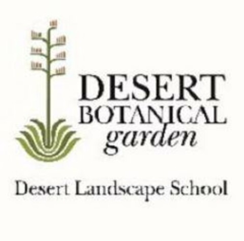 DESERT BOTANICAL GARDEN DESERT LANDSCAPE SCHOOL Logo (USPTO, 11.03.2019)