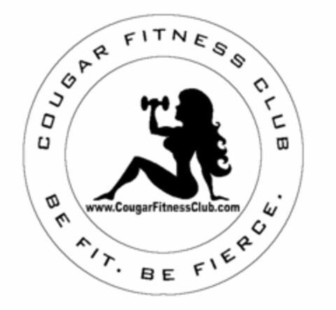 COUGAR FITNESS CLUB BE FIT. BE FIERCE. WWW.COUGARFITNESSCLUB.COM Logo (USPTO, 22.08.2011)