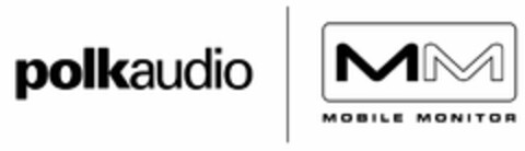 POLKAUDIO MM MOBILE MONITOR Logo (USPTO, 09.11.2011)