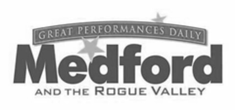 GREAT PERFORMANCES DAILY MEDFORD AND THE ROGUE VALLEY Logo (USPTO, 01.12.2011)